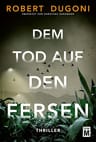 Umschlagfoto, Robert Dugoni, Dem Tod auf den Fersen