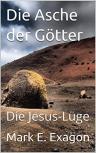Umschlagfoto, Mark E. Exagon, Die Asche der G&ouml;tter