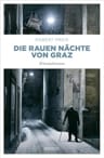Umschlagfoto, Robert Preis, Die rauen N&auml;chte von Graz
