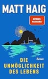 Umschlagfoto, Matt Haig, Die Unm&ouml;glichkeit des Lebens