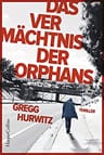 Umschlagfoto, Gregg Hurwitz, Das Verm&auml;chtnis der Orphans